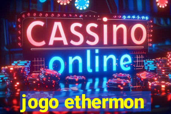 jogo ethermon